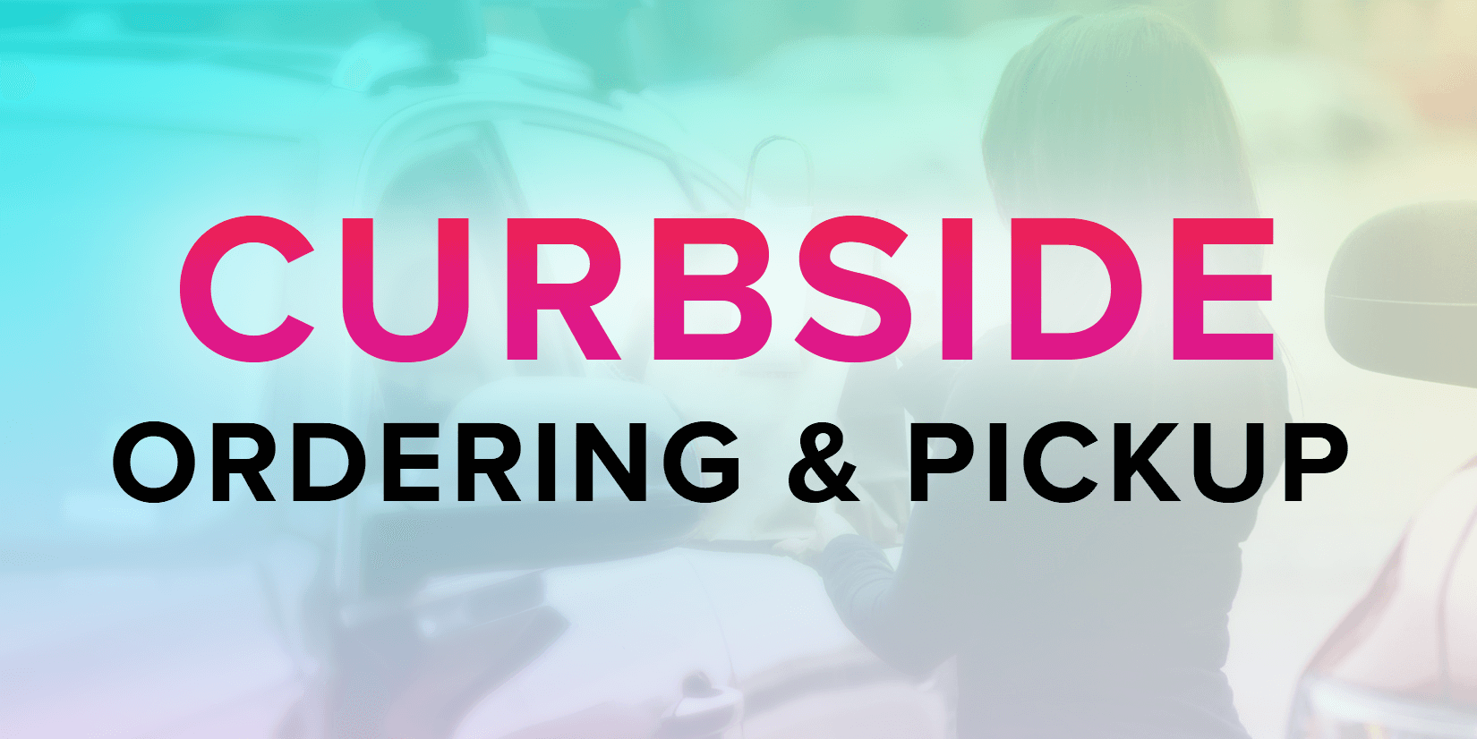 Curbside Ordering and Pickup