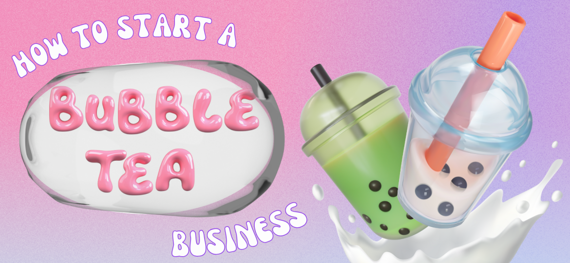 How to start Bubble Tea Business