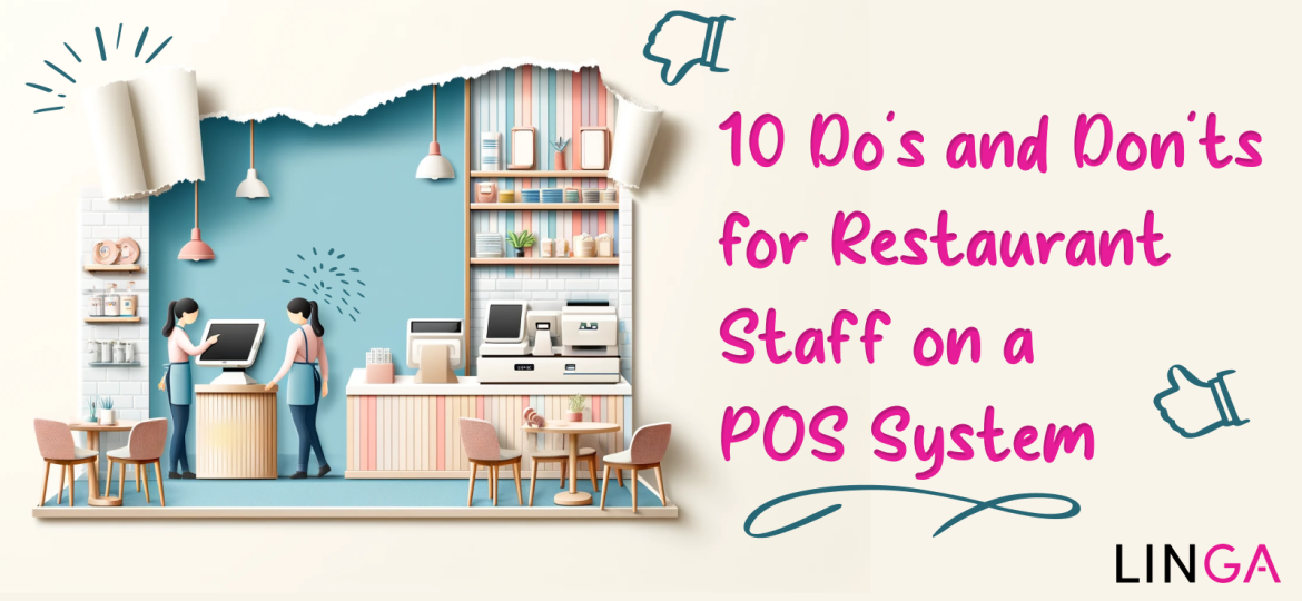 Restaurant Staff Do's and Don'ts on a POS System